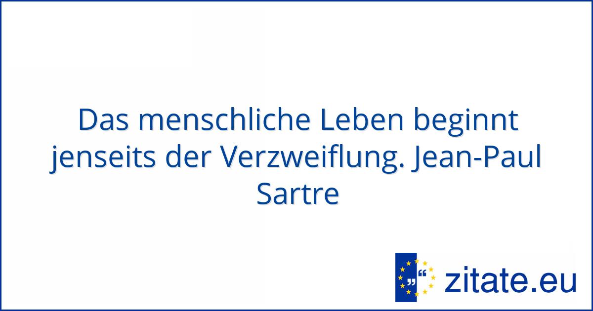 Zitat Von Jean Paul Sartre www.zitate.eu