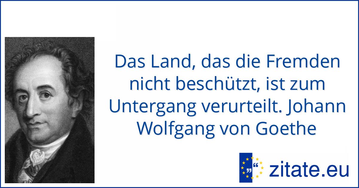 Johann Wolfgang von Goethe | zitate.eu