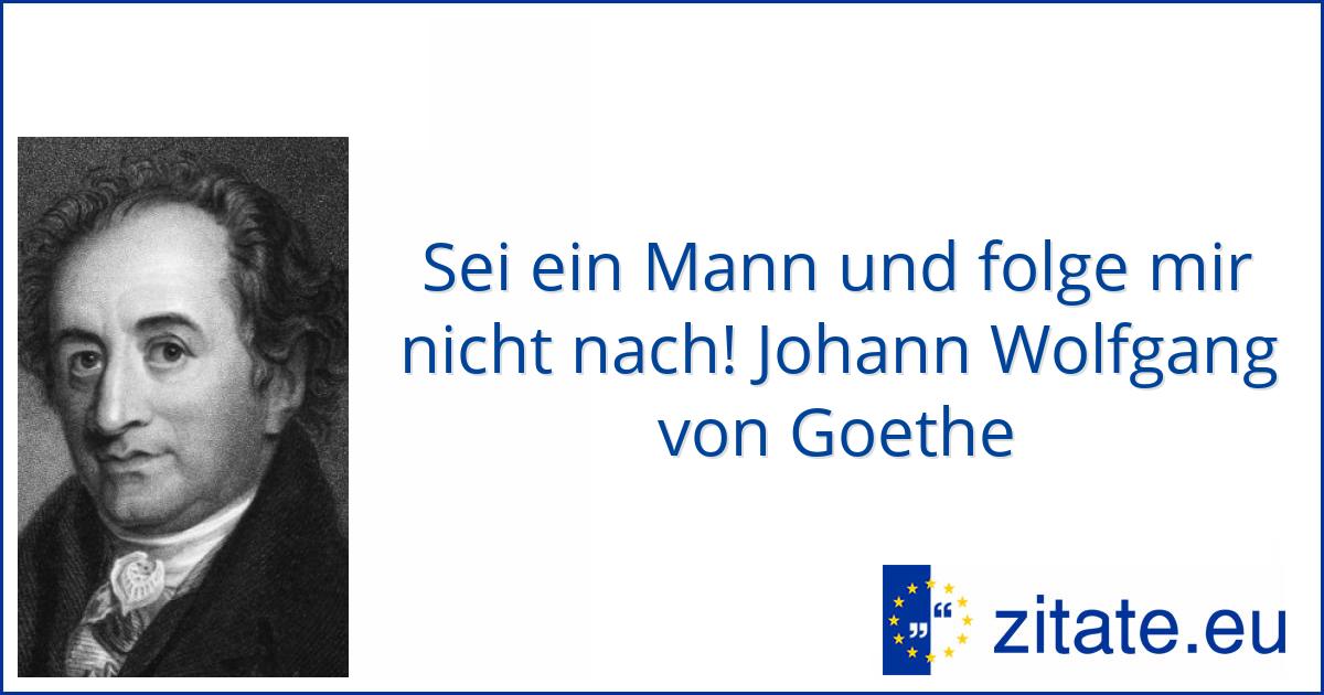 Johann Wolfgang von Goethe | zitate.eu