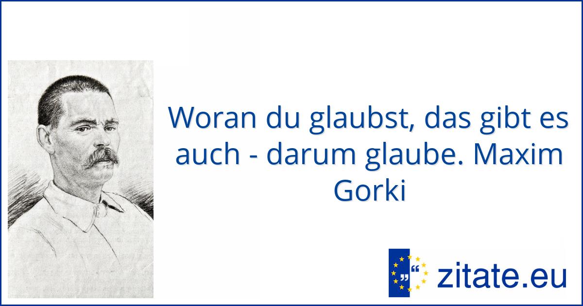 Maxim Gorki zitate.eu